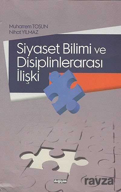 Siyaset Bilimi ve Disiplinlerarası İlişki - Değişim Yayınları