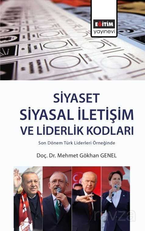 Siyaset: Siyasal İletişim ve Liderlik Kodları - Eğitim Kitabevi