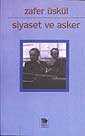 Siyaset ve Asker - İmge Kitabevi Yayınları