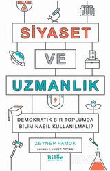 Siyaset ve Uzmanlık Demokratik Bir Toplumda Bilim Nasıl Kullanılmalı? - Bilge Kültür Sanat