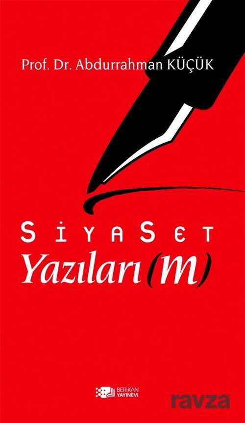 Siyaset Yazılarım - Berikan Yayınevi