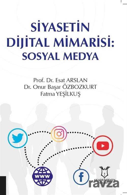 Siyasetin Dijital Mimarisi: Sosyal Medya - 1