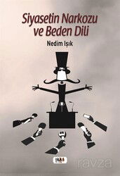Siyasetin Narkozu ve Beden Dili - Tilki Kitap