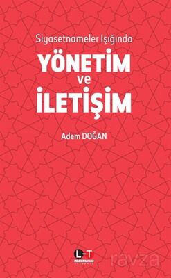 Siyasetnameler Işığında Yönetim ve İletişim - 1