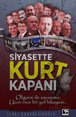 Siyasette Kurt Kapanı - Çınaraltı Yayın Dağıtım