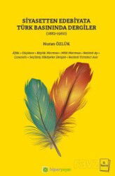 Siyasetten Edebiyata Türk Basınında Dergiler (1882-1960) - Hiper Yayın