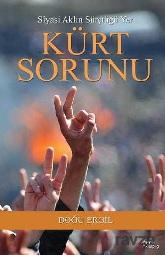 Siyasi Aklın Sürçtüğü Yer Kürt Sorunu - Gece Kitaplığı