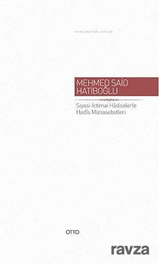 Siyasi-İctimai Hadiselerle Hadis Münasebetleri - Otto Yayınları (Ankara)
