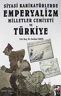 Siyasi Karikatürlerde Emperyalizm Milletler Cemiyeti ve Türkiye - 1