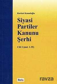 Siyasi Partiler Kanunu Şerhi Cilt I - 1