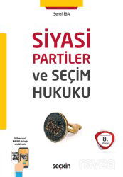 Siyasi Partiler ve Seçim Hukuku - Seçkin Yayıncılık