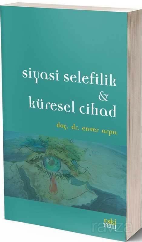 Siyasi Selefilik ve Küresel Cihad - Eskiyeni Yayınları