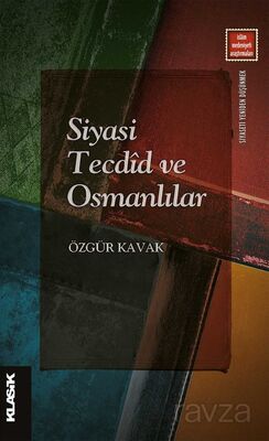 Siyasi Tecdîd ve Osmanlılar - 1