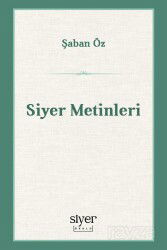 Siyer Metinleri - Siyer Okulu Yayınları
