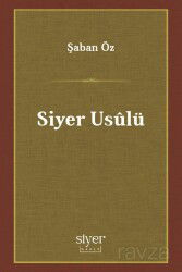 Siyer Usûlü - Siyer Okulu Yayınları