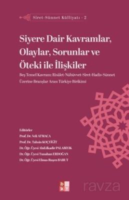 Siyere Dair Kavramlar, Olaylar, Sorunlar ve Öteki ile İlişkiler / Siret-Sünnet Külliyatı 2 - 1