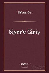 Siyer'e Giriş - Siyer Okulu Yayınları