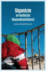 Siyonizm ve Kudüs'ün Musevileştirilmesi - Beyan Yayınları