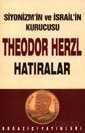 Siyonizm'in ve İsrail'in kurucusu Theodor Herzl Hatıralar ve Sultan Abdülhamid - 1