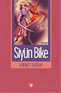 Siyün Bike/Moskova Önlerinde Talihsiz Bir Türk Sultanı - 1