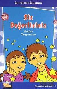 Siz Değerlisiniz / Gülçiçeklere Mektuplar -1 - Pırıltı Kitapları