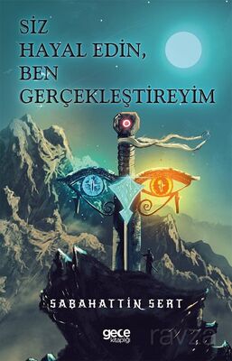 Siz Hayal Edin, Ben Gerçekleştireyim - 1