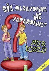 Siz Olsaydınız Ne Yapardınız? - Altın Kitaplar - Özel Ürün