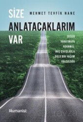 Size Anlatacaklarım Var - Hümanist Kitap Yayıncılık