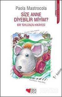 Size Anne Diyebilir miyim? - Can Çocuk Yayınları