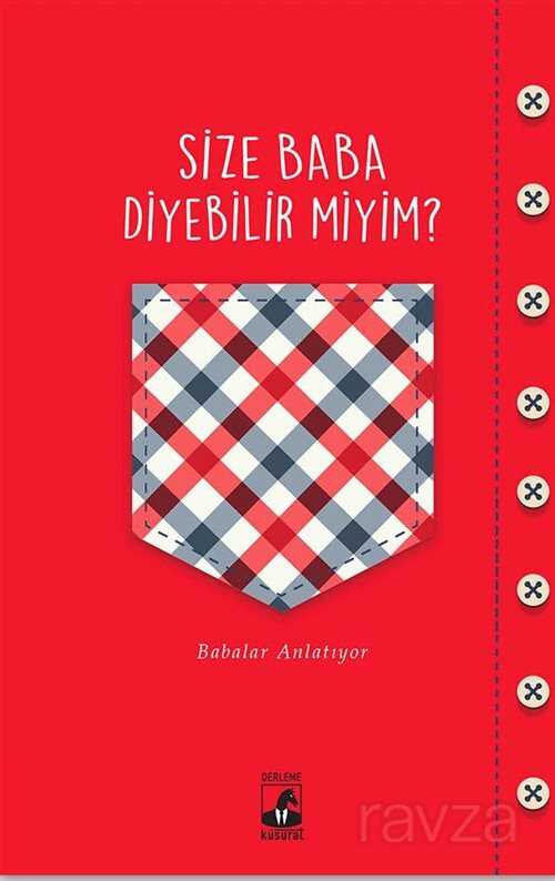 Size Baba Diyebilir Miyim? - Küsurat Yayınları