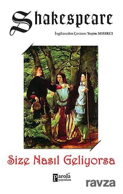 Size Nasıl Geliyorsa - Parola Yayınları