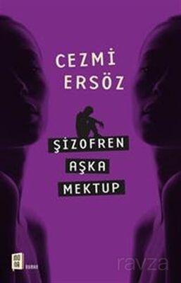 Şizofren Aşka Mektup - 1