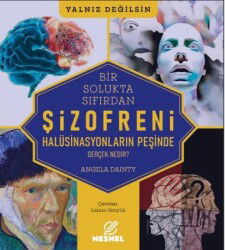 Şizofreni - Gerçek Nedir? / Halüsinasyonların Peşinde - Nesnel Yayınları