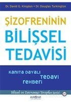 Şizofreninin Bilişsel Tedavisi - Kanıta Dayalı Tedavi Rehberi - Psikonet Yayınları