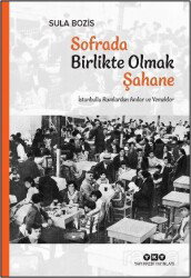 Sofrada Birlikte Olmak Şahane - Yapı Kredi Yayınları