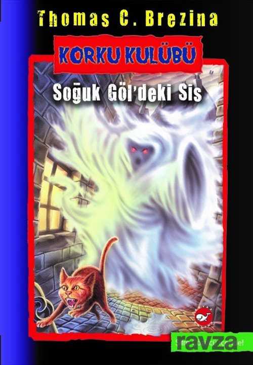 Soğuk Göl'deki Sis / Korku Kulübü 11 - Beyaz Balina Yayınları