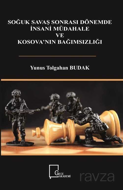 Soğuk Savaş Sonrası Dönemde İnsani Müdahale ve Kosova'nın Bağımsızlığı - 1