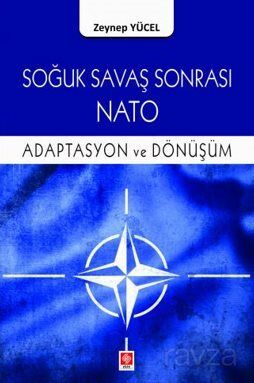 Soğuk Savaş Sonrası Nato Adaptasyon ve Dönüşüm - 1