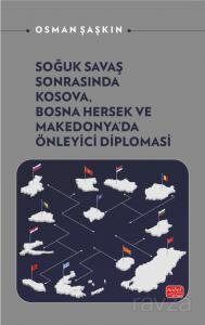 Soğuk Savaş Sonrasında Kosova, Bosna Hersek ve Makedonya'da Önleyici Diplomasi - 1