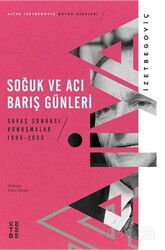 Soğuk ve Acı Barış Günleri / Savaş Sonrası Konuşmalar 1996-2003 - Ketebe Yayınevi