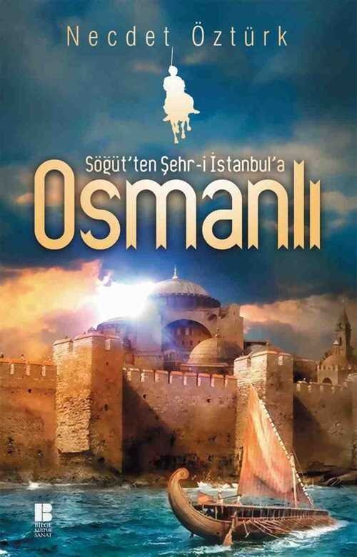 Söğüt'ten Şehr-i İstanbul'a Osmanlı - 1
