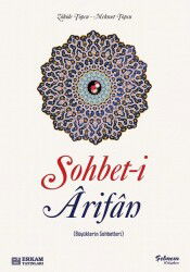 Sohbet-i Arifan (Büyüklerin Sohbetleri) - Erkam Yayınları
