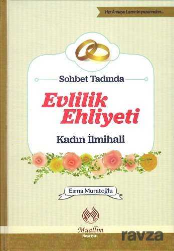 Sohbet Tadında Evlilik Ehliyeti Kadın İlmihali - Muallim Neşriyat
