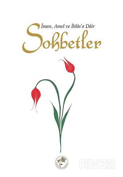 Sohbetler / İman, Amel ve İhlas'a Dair - Fazilet Neşriyat