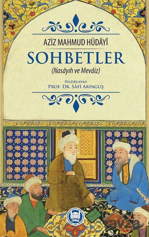 Sohbetler (Nasayıh Ve Mevaiz) - M.Ü. İlahiyat Fak. Vakfı Yayınları