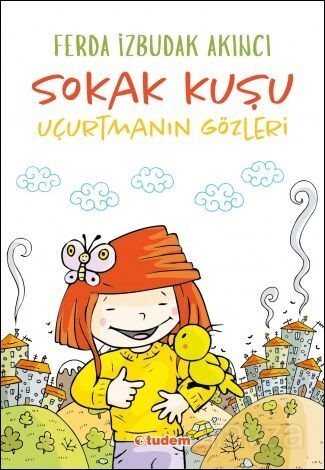Sokak Kuşu - Uçurtmanın Gözleri - Tudem Yayınevi