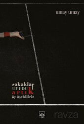 Sokaklar Uyudu Artık Öpüşebiliriz - İthaki Yayınları