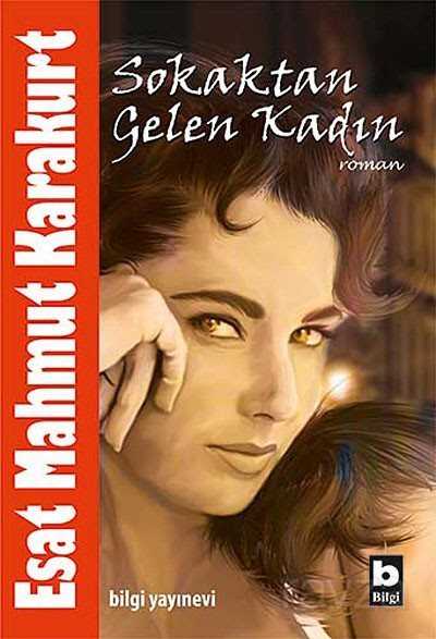 Sokaktan Gelen Kadın - Bilgi Yayınevi