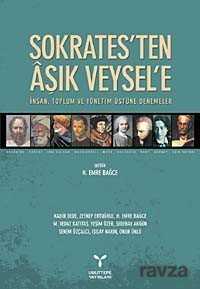 Sokrates'ten Aşık Veysel'e İnsan, Toplum ve Yönetim Üstüne Denemeler - Umuttepe Yayınları (Kocaeli)