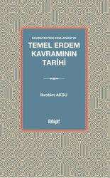 Sokrates'ten Kınalızade'ye Temel Erdem Kavramının Tarihi - İlahiyat Yayınları